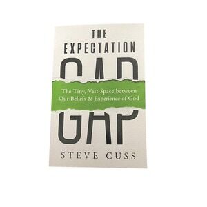 The Expectation Gap Steve Cuss Christian Living Spiritual Growth Anxiety Book